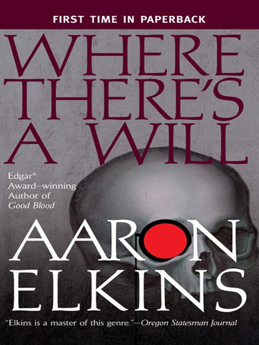 Title details for Where There's a Will by Aaron Elkins - Available